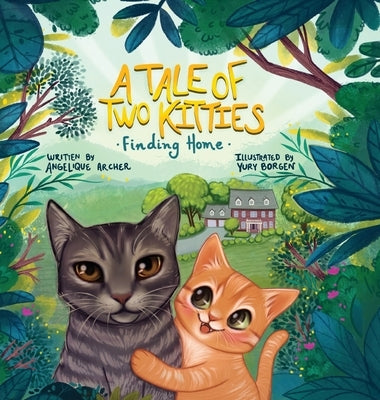 A Tale of Two Kitties: Finding Home by Archer, Angelique