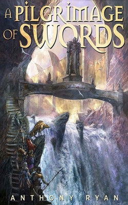 A Pilgrimage of Swords by Ryan, Anthony