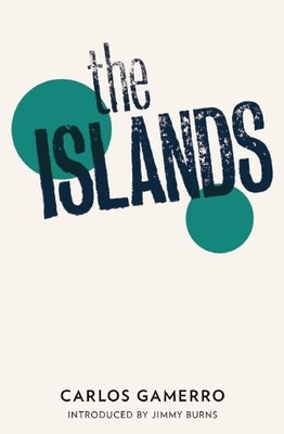 The Islands by Gamerro, Carlos