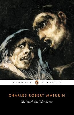 Melmoth the Wanderer by Maturin, Charles Robert