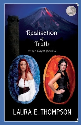 Realization of Truth: Elven Quest Book 3 by Thompson, Laura E.