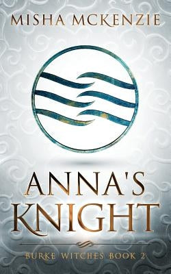 Anna's Knight by McKenzie, Misha