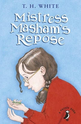 Mistress Masham's Repose by White, T. H.