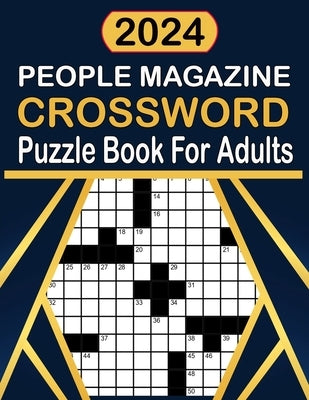 2024 People Magazine Crossword Puzzles Book For Adults: Medium crossword puzzles book 50 puzzles For Adults & seniors with solution by Tighe, Andrea A.