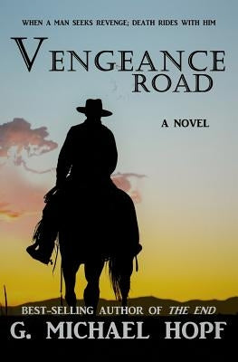 Vengeance Road by Hopf, G. Michael