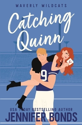 Catching Quinn by Bonds, Jennifer