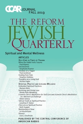 CCAR Journal: The Reform Jewish Quarterly, Fall 2019, Spiritual & Mental Wellness: The Reform Jewish Quarterly by Ccar