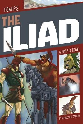 The Iliad: A Graphic Novel by Agrimbau, Diego