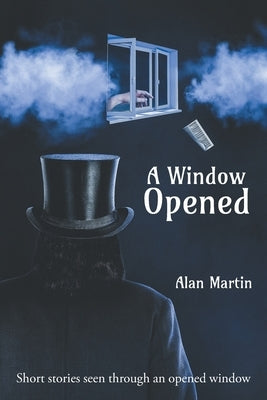 A Window Opened by Martin, Alan R.