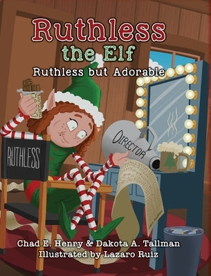 Ruthless the Elf: Ruthless but Adorable by Henry, Chad E.