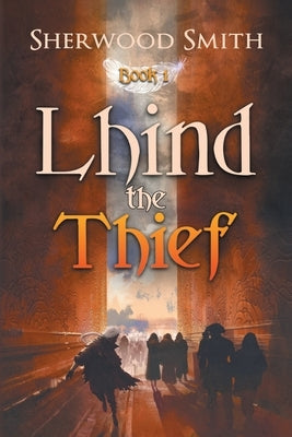 Lhind the Thief by Smith, Sherwood