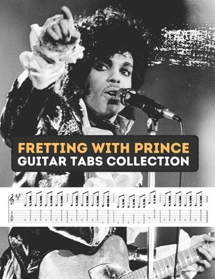 Fretting with Prince: Guitar Tabs Collection by El Kahia, Hajiba