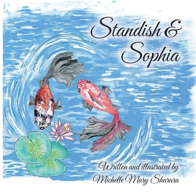 Standish & Sophia by Sharara, Michelle Mary