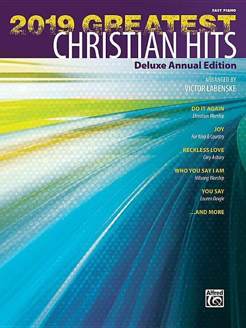 2019 Greatest Christian Hits: Deluxe Annual Edition by Labenske, Victor