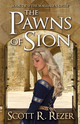 The Pawns of Sion by Rezer, Scott R.