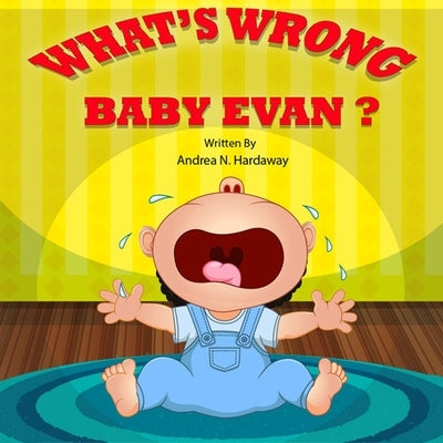 What's Wrong Baby Evan? by Rafid, Mostafa