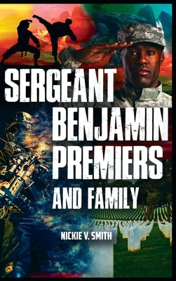 Sergeant Benjamin Premiers and Family by Smith, Nickie V.