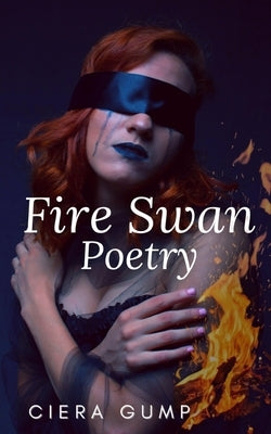 Fire Swan Poetry by Gump, Ciera