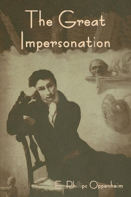 The Great Impersonation by Oppenheim, E. Phillips