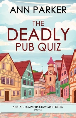 The Deadly Pub Quiz by Parker, Ann