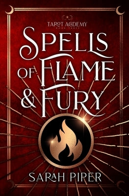 Spells of Flame and Fury by Piper, Sarah