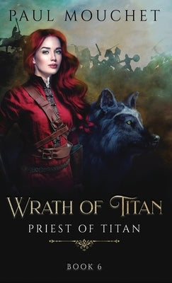 Wrath of Titan: A Fantasy Adventure by Mouchet, Paul