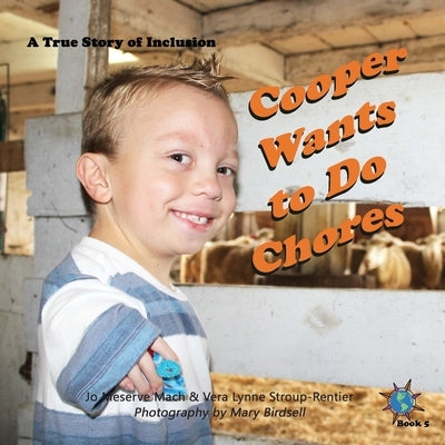 Cooper Wants to Do Chores: A True Story of Inclusion by Mach, Jo Meserve