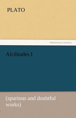 Alcibiades I by Plato