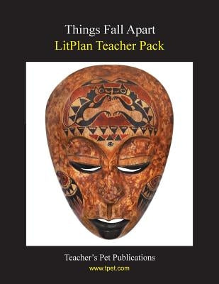 Litplan Teacher Pack: Things Fall Apart by Linde, Barbara M.