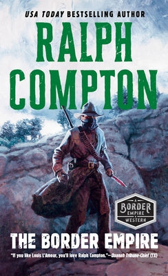 The Border Empire by Compton, Ralph