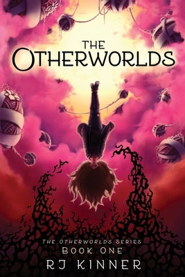 The Otherworlds: Book One by Kinner, Rj