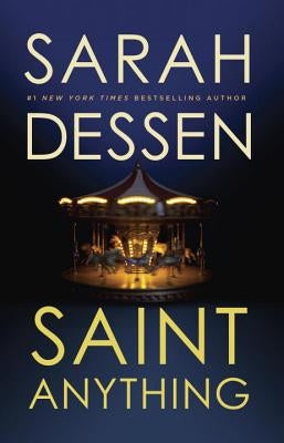 Saint Anything by Dessen, Sarah