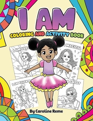 I AM coloring and activity book by Reme, Caroline