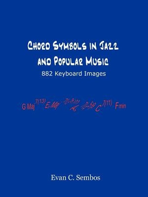 Chord Symbols in Jazz and Popular Music by Sembos, Evangelos C.