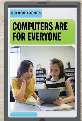 Computers Are for Everyone by Machajewski, David