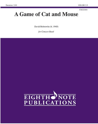 A Game of Cat and Mouse: Conductor Score & Parts by Bobrowitz, David