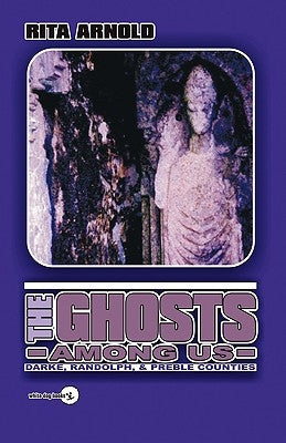 The Ghosts Among Us by Arnold, Rita