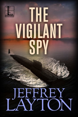 The Vigilant Spy by Layton, Jeffrey