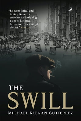 The Swill by Gutierrez, Michael Keenan