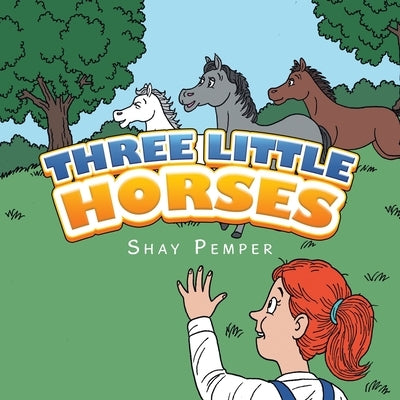 Three Little Horses by Pemper, Shay