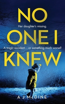 No One I Knew by McDine, A. J.