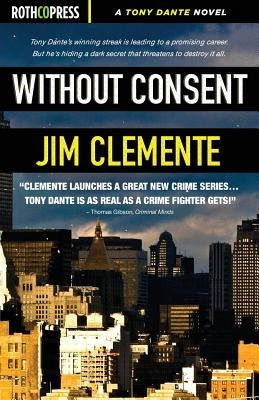 Without Consent by Clemente, Jim