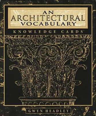 An Architectural Vocabulary Knowledge Cards by Headley, Gwyn