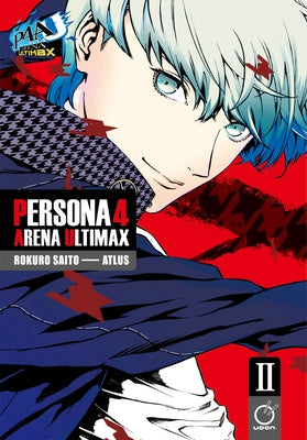 Persona 4 Arena Ultimax Volume 2 by Atlus