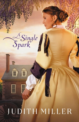 A Single Spark by Miller, Judith