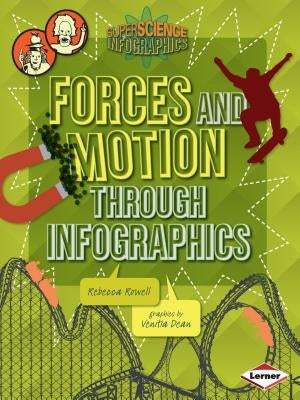 Forces and Motion Through Infographics by Rowell, Rebecca