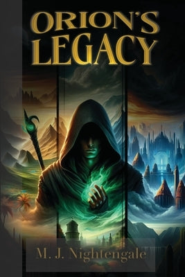 Orion's Legacy by Nightengale, M. J.