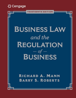 Business Law and the Regulation of Business by Mann, Richard