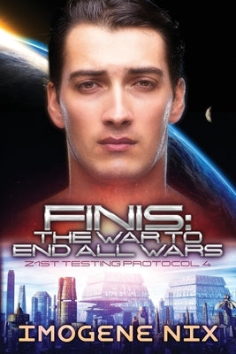 Finis: The War To End All Wars by Nix, Imogene