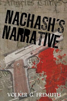 Nachash's Narrative by Fremuth, Volker G.